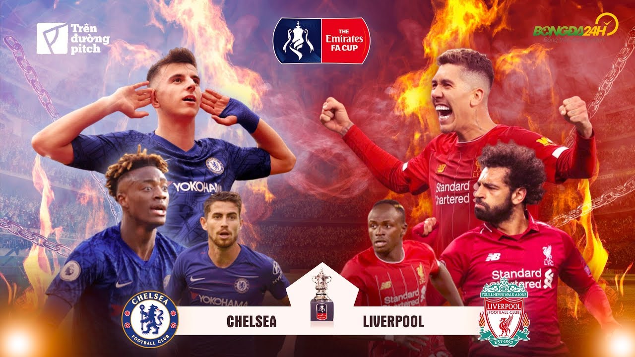 Nhận định Chelsea – Liverpool vòng 5 cúp FA (2h45 4/3): Cuộc đụng độ nảy lửa