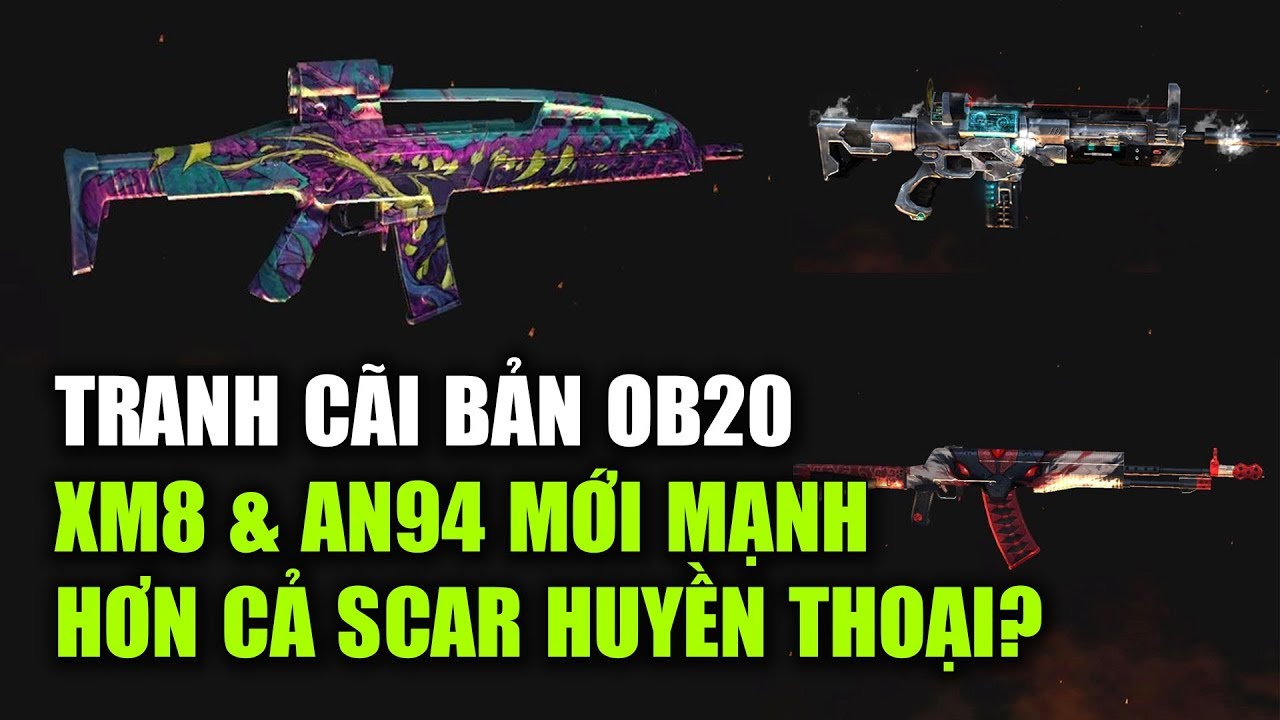 Free Fire | Tranh Cãi OB20: XM8 Quái Thú Và AN94 Mạnh Hơn Cả SCAR Titan | Rikaki Gaming