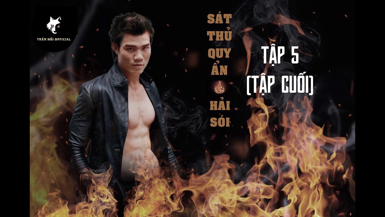 Hải Sói – Sát Thủ Quy Ẩn(#STQA) – TẬP CUỐI | Phim Hành Động Võ Thuật Đỉnh Cao VN | Hidden Assassin's