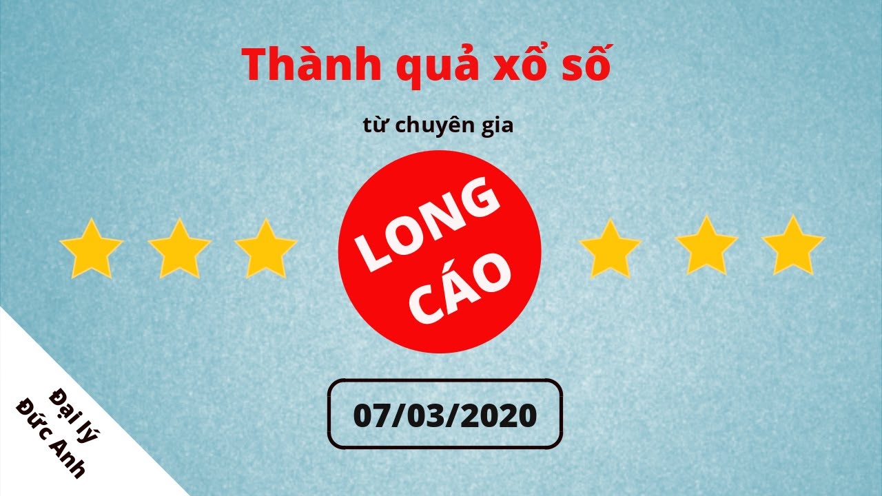 07/03/2020: Kết quả nhận định SỐ từ chuyên gia Long Cáo – Bùi Đức Anh