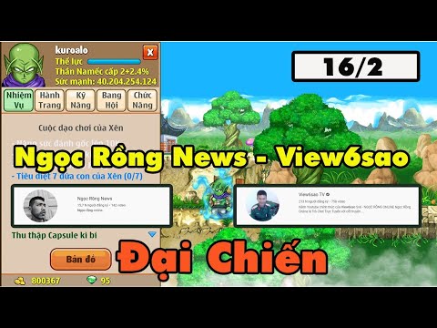 Bản Tin 16/2 : View6sao X Ngọc Rồng News – Ai Mới Là Người Đúng Ai Mới Là Người Sai