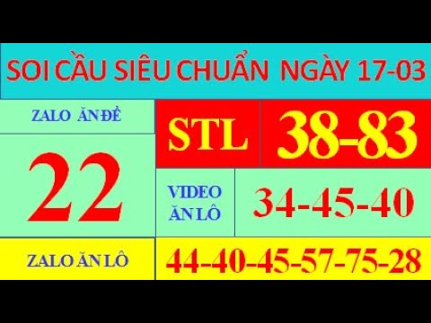 XỔ SỐ HƯNG THỊNH ngày 17/03 – Soi Cầu Siêu Chuẩn – Thánh Lô – Soi Cầu Mạnh An