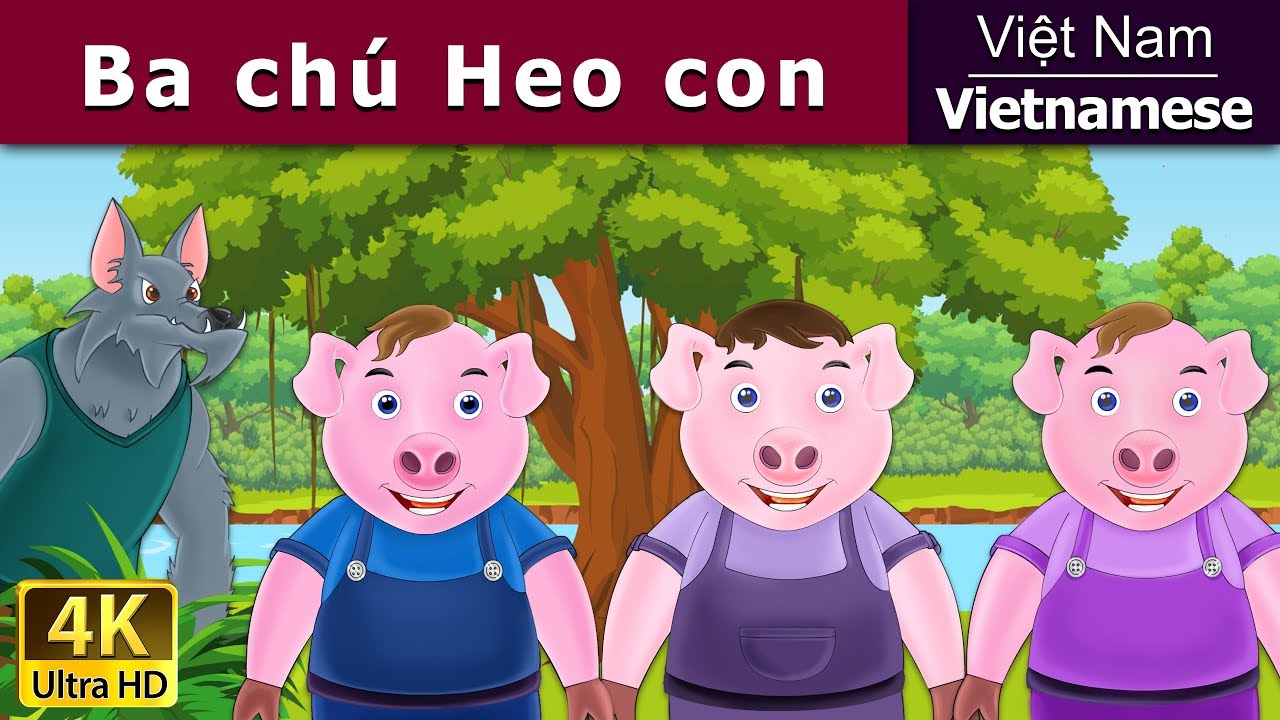 Ba Chú Heo Con  | Chuyen co tich | Truyện cổ tích | Truyện cổ tích việt nam