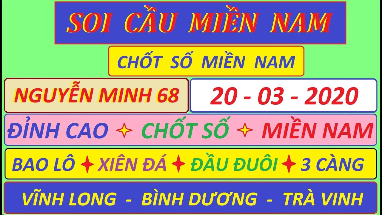 Soi Cầu Miền Nam | Chốt Số Ngày 20 – 03 – 2020,soi cầu vĩnh long,soi cầu bình dương,soi cầu trà vinh