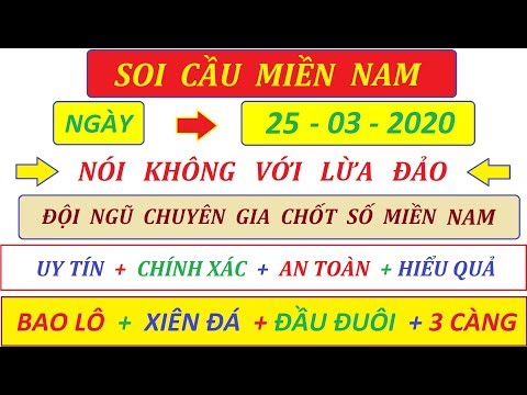 Soi Cầu Miền Nam || Chốt Số Ngày 25 – 03 – 2020, soi cầu đồng nai,soi cầu cần thơ,soi cầu sóc trăng