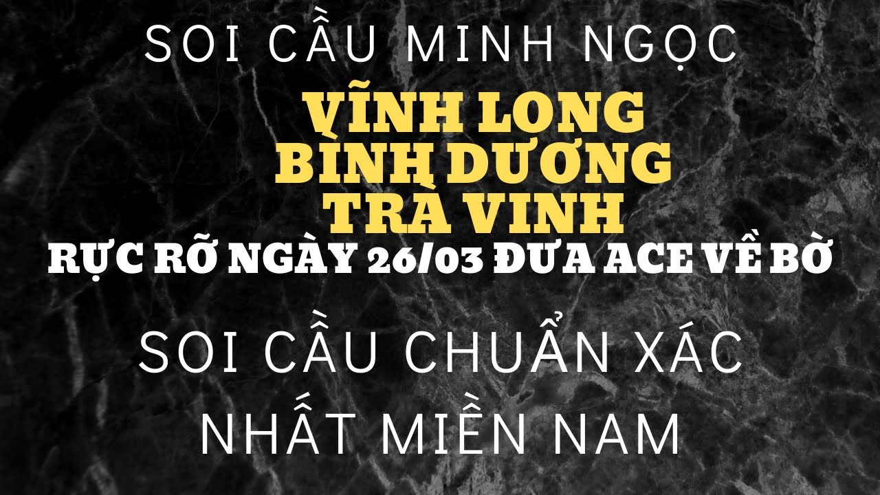 Soi Cầu Miền Nam Ngày 27/03/2020|chốt số chuẩn miền nam| dự đoán lô chuẩn đàu vĩnh long|bình dương|