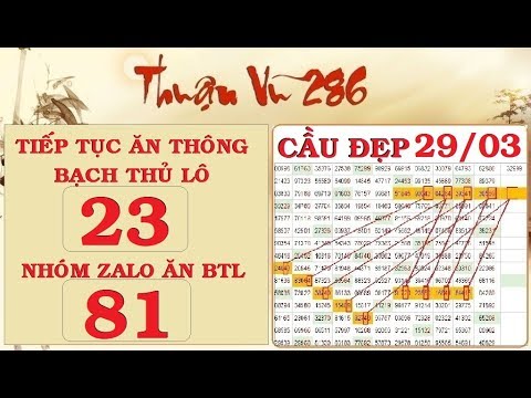 THUẬN VŨ 286 KÊNH MỚI – SOI CẦU VÀ CHỐT SỐ NGÀY 29/3 – TIẾP TỤC ĂN THÔNG BTL 23