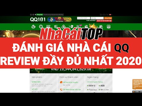 QQ – Nhà cái nhiều thương hiệu con nhất | Đánh giá & Review đầy đủ nhất từ Nhà Cái TOP 2020