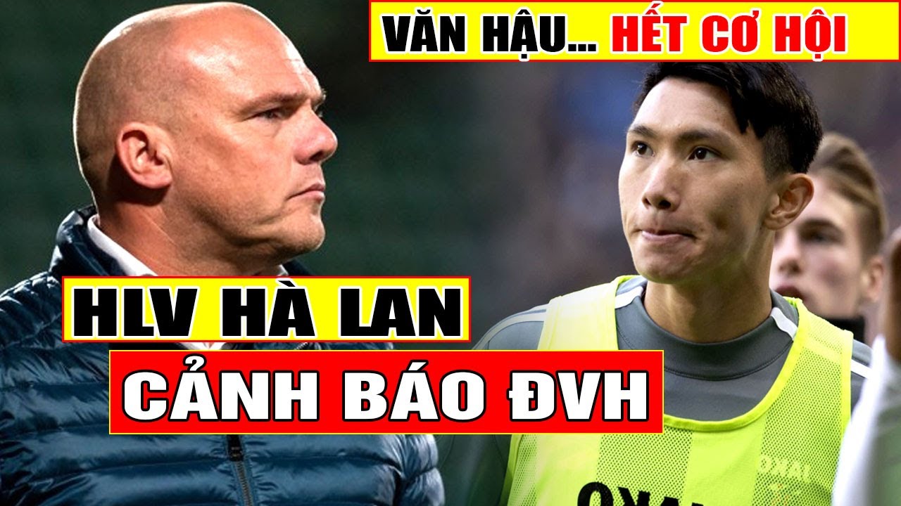 🔥Cái kết buồn cho Đoàn Văn Hậu, Ông HLV SC Heerenveen cấm cửa ra sân… Về nhà thôi Hậu ơi!