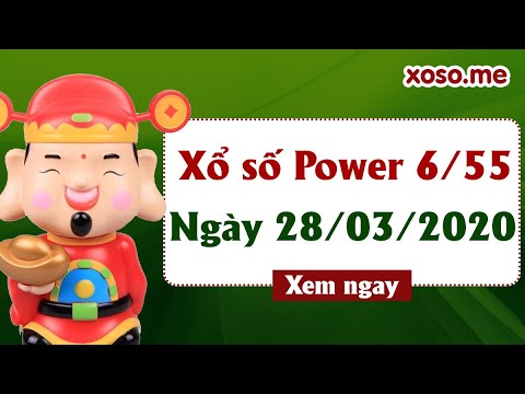 Xổ số Vietlott hôm nay 28/3/2020 – Xổ số Power 6/55 – XS Vietlott 6/55 thứ 7 ngày 28 tháng 3