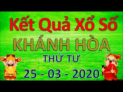 KẾT quả xổ số KHÁNH HÒA thứ tư ngày 25-03-2020