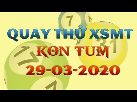 ©️Quay thử XSMT – KON TUM ngày 29/03/2020 – Kết quả quay thử xổ số Miền Trung Chủ Nhật