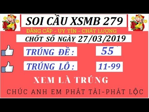 SOI CẦU XSMB 28/03/2020 | CẦU LÔ ĐỀ BẤT BẠI | BẠCH THỦ LÔ ĐỀ MIỀN BẮC | SOI CẦU XSMB 279 | KÊNH MỚI.