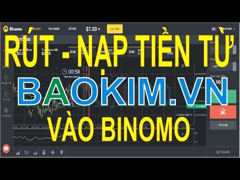 Hướng dẫn nạp và rút tiền từ tài khoản baokim vào Binomo