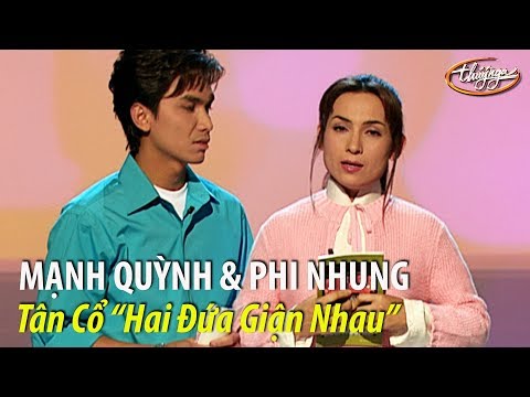 Phi Nhung & Mạnh Quỳnh – Tân cổ "Hai Đứa Giận Nhau" (Hoài Linh, Mạnh Quỳnh) PBN 67